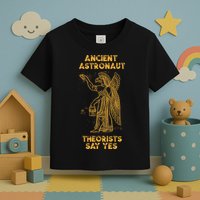Anunnaki Ancient Astronaut Theorists Say Yes Sumerian Alien Toddler T-Shirt