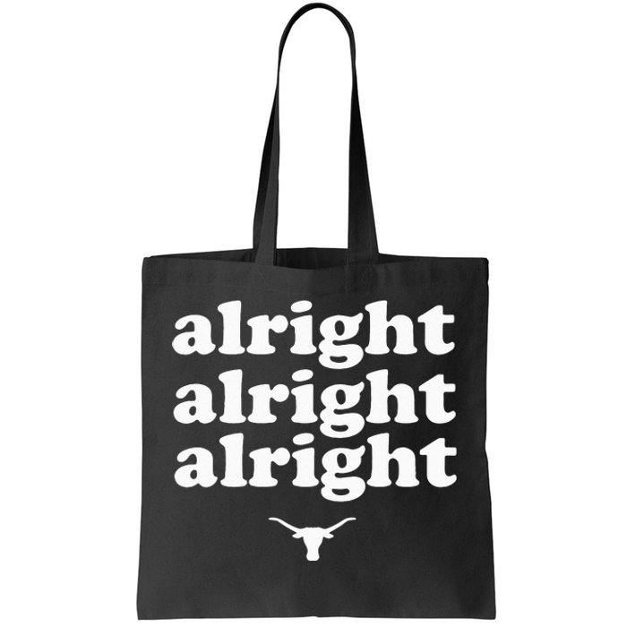 Alright, Alright, Alright Texas Bull Texas Pride State USA Tote Bag