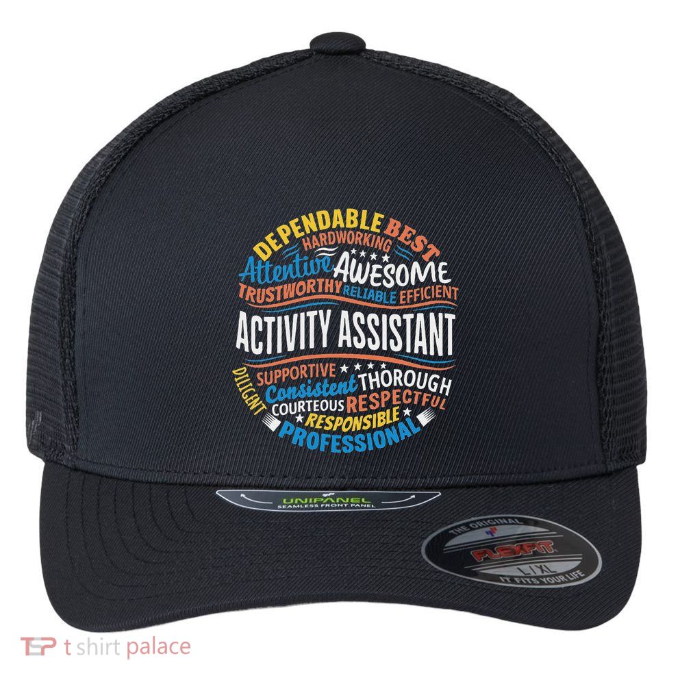 Activity Assistant Appreciation Activity Professionals Week Flexfit Unipanel Trucker Cap
