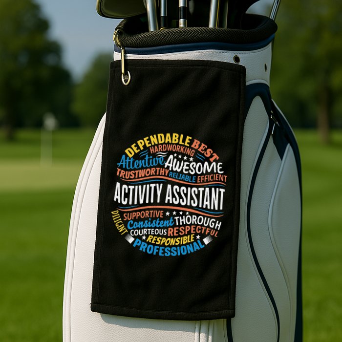 Activity Assistant Appreciation Activity Professionals Week Golf Towel