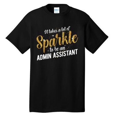 Admin Assistant Appreciation Administrative Assistant Tall T-Shirt