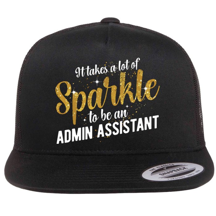 Admin Assistant Appreciation Administrative Assistant Flat Bill Trucker Hat