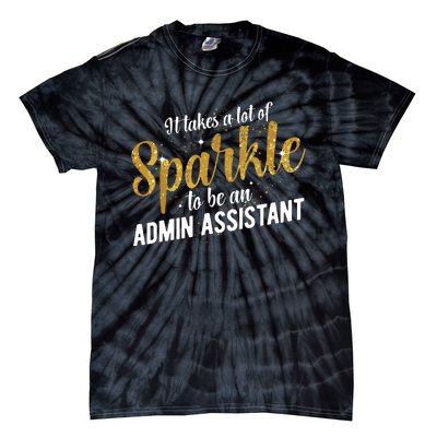 Admin Assistant Appreciation Administrative Assistant Tie-Dye T-Shirt