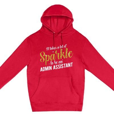 Admin Assistant Appreciation Administrative Assistant Premium Pullover Hoodie