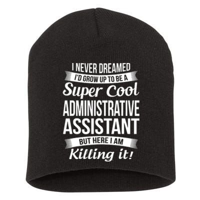 Administrative Assistant Admin Assistant Day Gift Short Acrylic Beanie