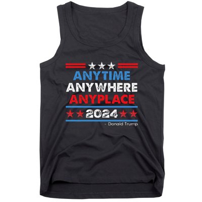 Anytime Anywhere Anyplace Donald Trump 2024 Tank Top