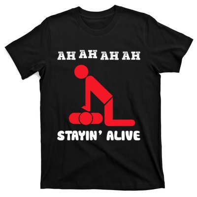 Ah Ah Ah Stayin Alive CPR T-Shirt