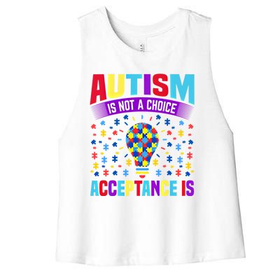 Autism Awareness Autism Is Not A Choice Acceptance Is Cute Cool Gift Women's Racerback Cropped Tank