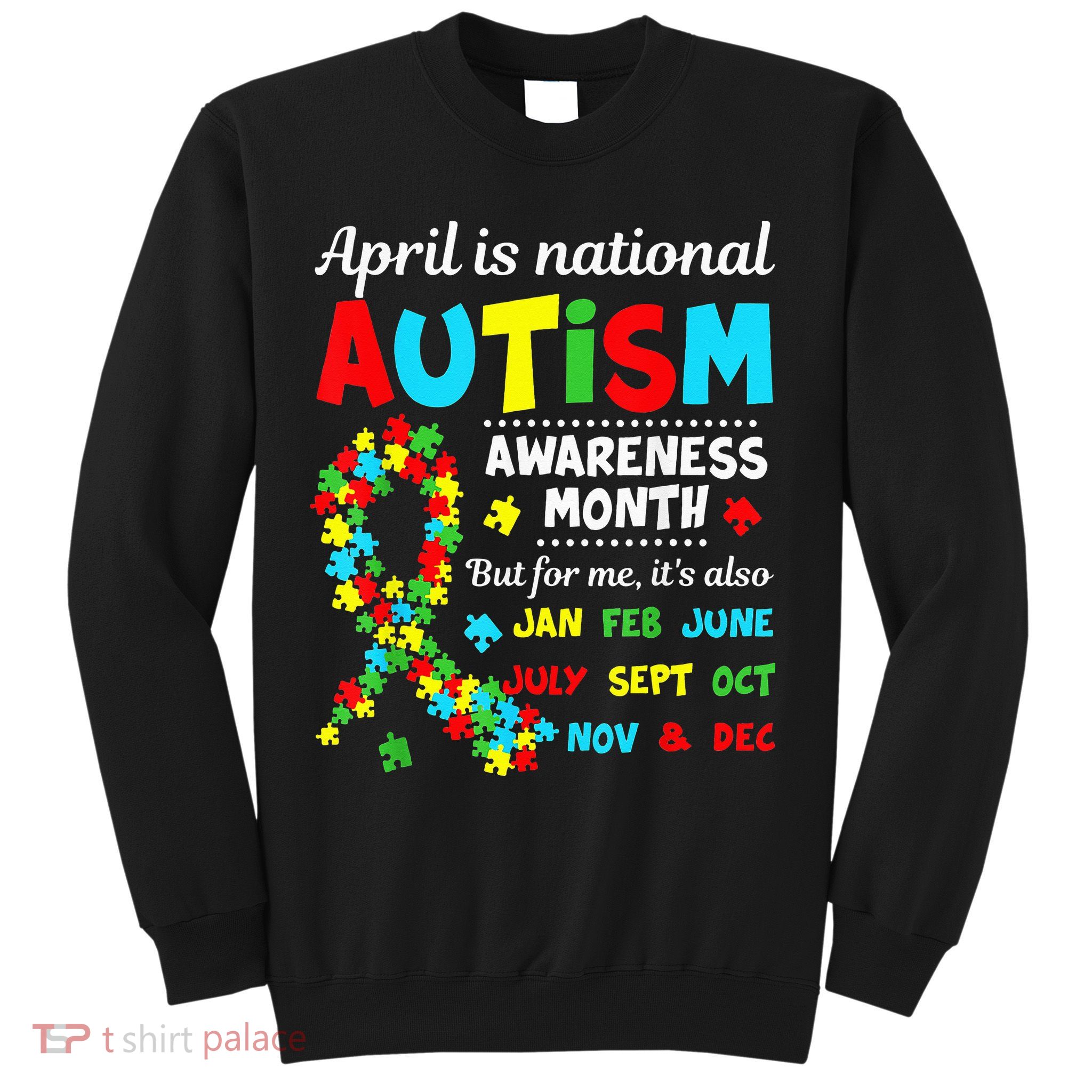 Autism Awareness April is National Autism Awareness Month Sweatshirt