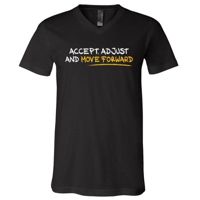 Accept Adjust And Move Forward V-Neck T-Shirt