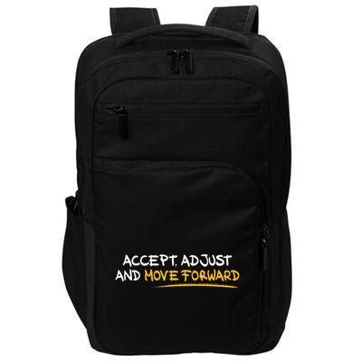 Accept Adjust And Move Forward Impact Tech Backpack