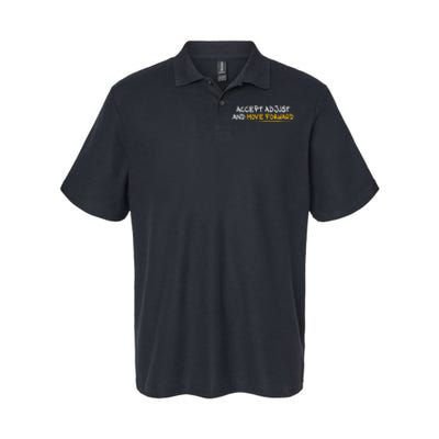 Accept Adjust And Move Forward Softstyle Adult Sport Polo