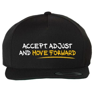 Accept Adjust And Move Forward Wool Snapback Cap