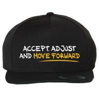 Accept Adjust And Move Forward Wool Snapback Cap