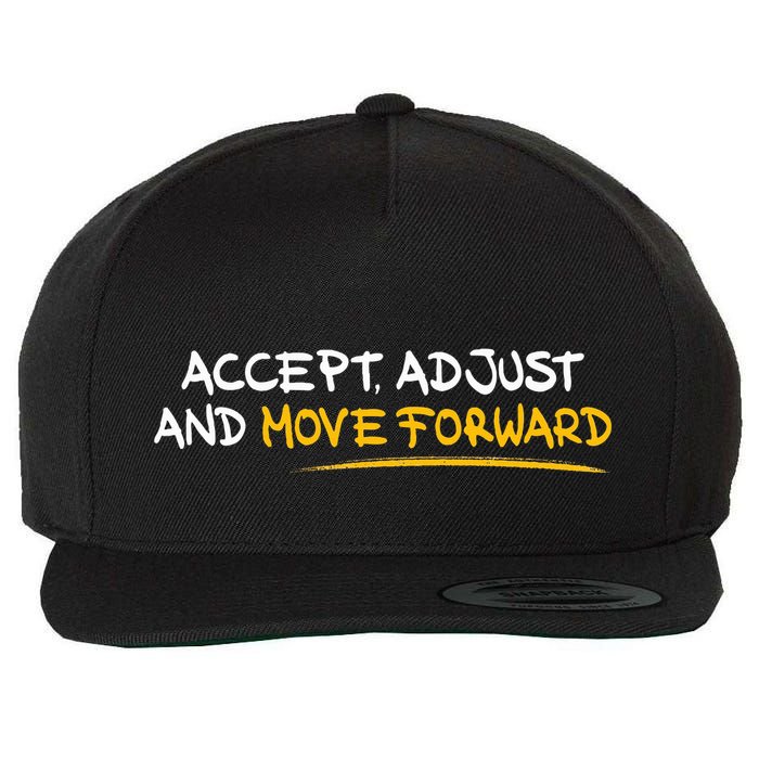 Accept Adjust And Move Forward Wool Snapback Cap
