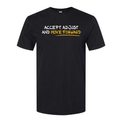 Accept Adjust And Move Forward Softstyle® CVC T-Shirt