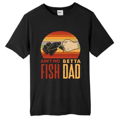 Aquascaping Aquarium Aint No Betta Fish Dad Betta Fish Funny Tall Fusion ChromaSoft Performance T-Shirt