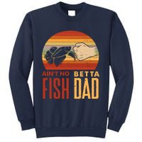 Aquascaping Aquarium Aint No Betta Fish Dad Betta Fish Funny Sweatshirt