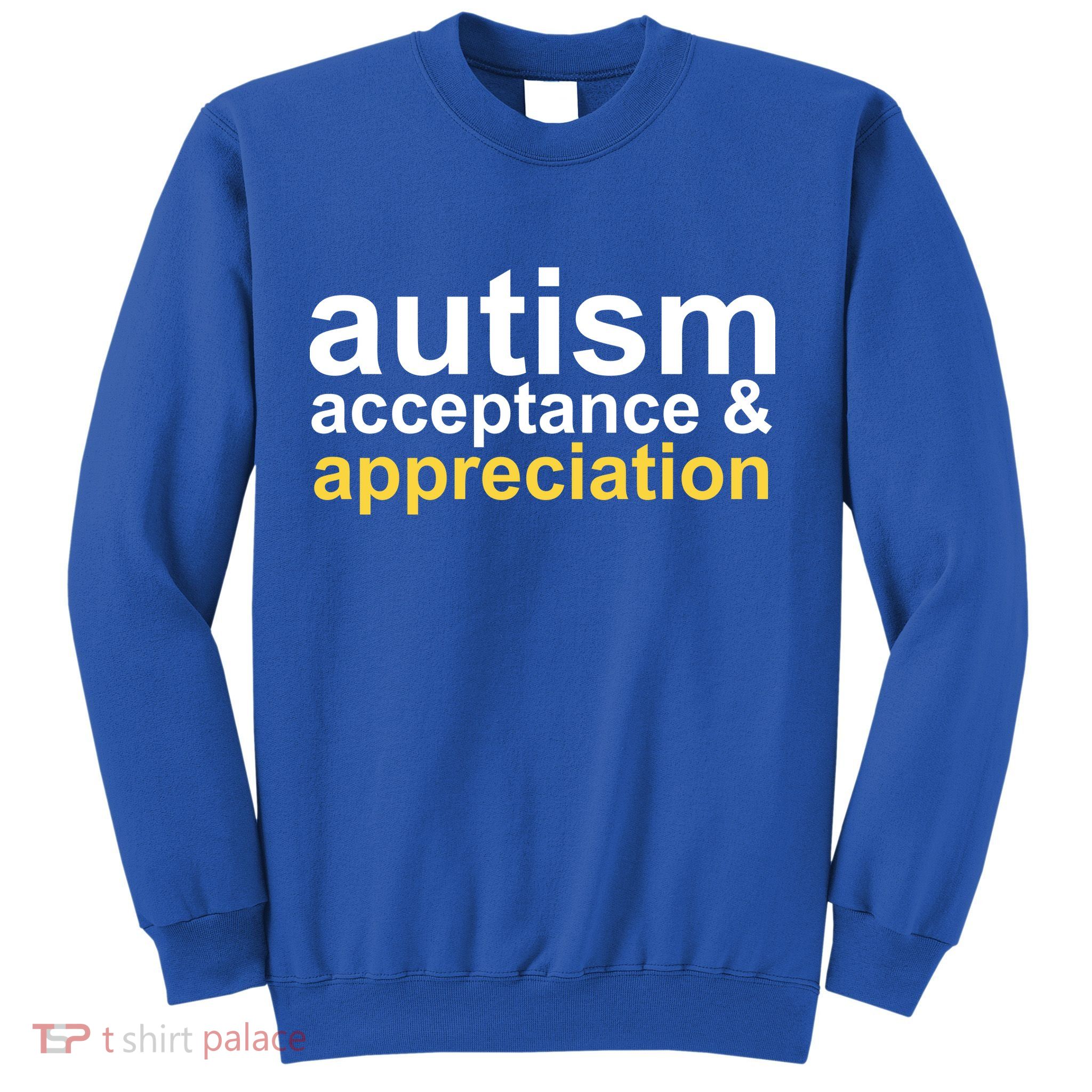 Autism Acceptance And Appreciation Sweatshirt