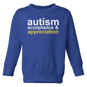 Autism Acceptance And Appreciation Toddler Sweatshirt