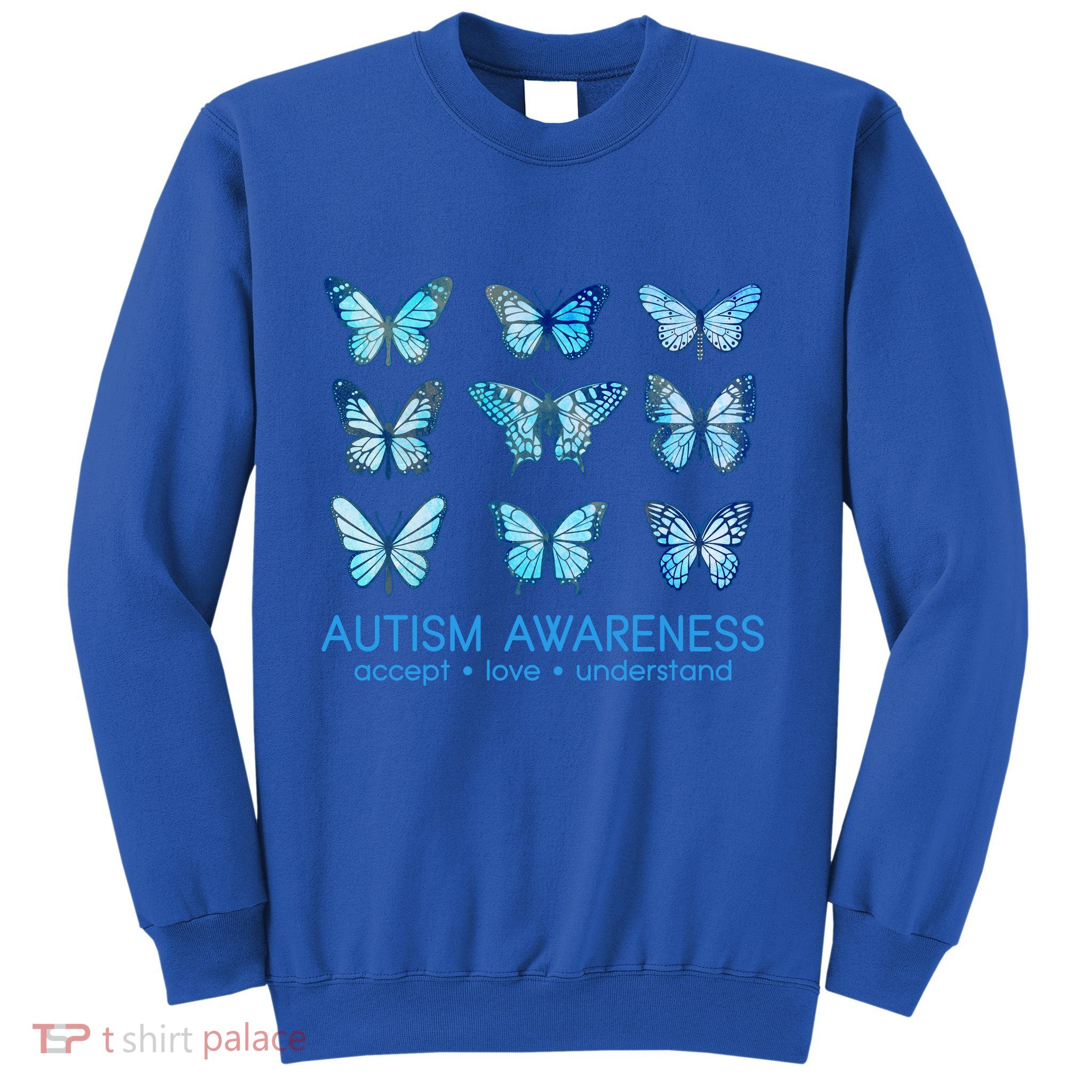 Autism Awareness Accept Love Understand Blue Butterflies Sweatshirt