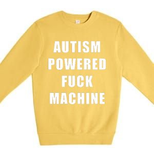 Autism Awareness Autism Powered Fck Machine Premium Crewneck Sweatshirt