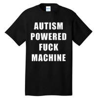 Autism Awareness Autism Powered Fck Machine Tall T-Shirt