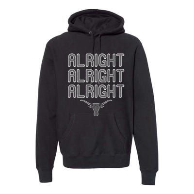 Alright Alright Alright Texas Bull Texas Pride State USA Premium Hoodie