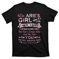 As An Aries I Have 3 Sides The Quiet And Sweet Side T-Shirt