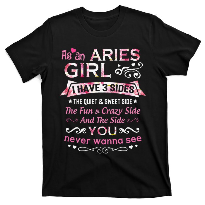 As An Aries I Have 3 Sides The Quiet And Sweet Side T-Shirt