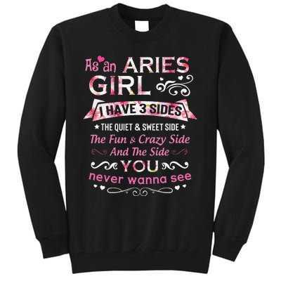 As An Aries I Have 3 Sides The Quiet And Sweet Side Tall Sweatshirt