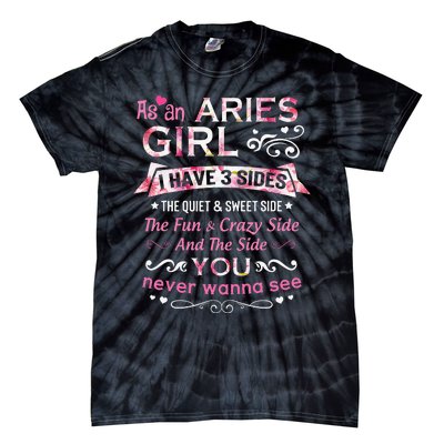 As An Aries I Have 3 Sides The Quiet And Sweet Side Tie-Dye T-Shirt