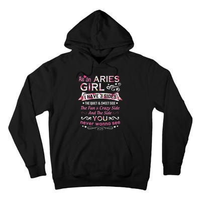 As An Aries I Have 3 Sides The Quiet And Sweet Side Tall Hoodie