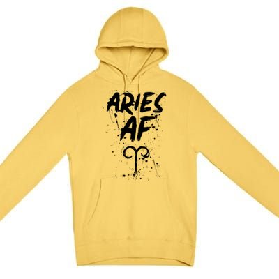 Aries AF Astrology March April Birthday Zodiac Funny Gift Premium Pullover Hoodie