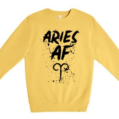 Aries AF Astrology March April Birthday Zodiac Funny Gift Premium Crewneck Sweatshirt