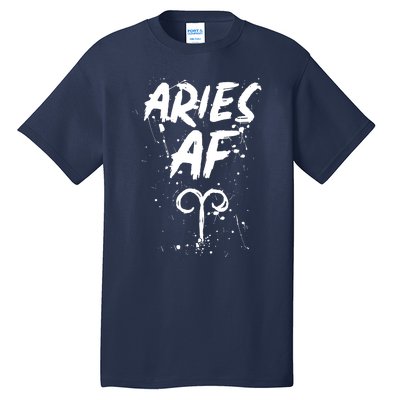 Aries AF Astrology March April Birthday Zodiac Funny Gift Tall T-Shirt