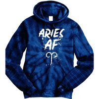 Aries AF Astrology March April Birthday Zodiac Funny Gift Tie Dye Hoodie