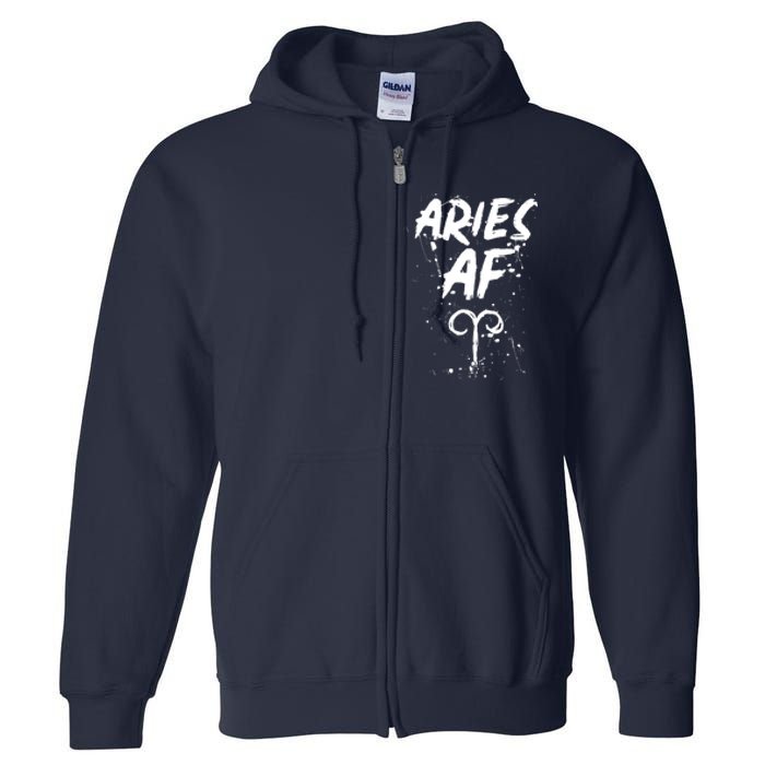 Aries AF Astrology March April Birthday Zodiac Funny Gift Full Zip Hoodie