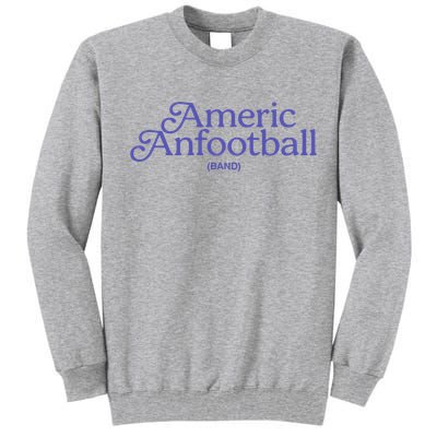 Americ Anfootball Tall Sweatshirt