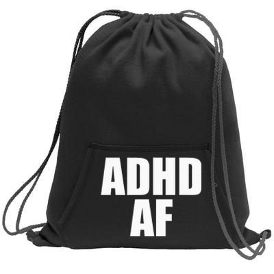 Adhd Af Sweatshirt Cinch Pack Bag