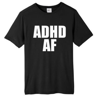 Adhd Af Tall Fusion ChromaSoft Performance T-Shirt