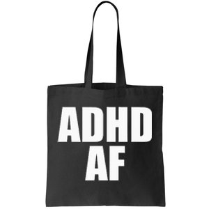 Adhd Af Tote Bag