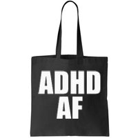 Adhd Af Tote Bag