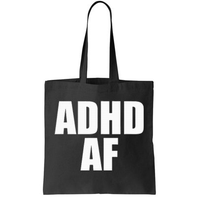 Adhd Af Tote Bag