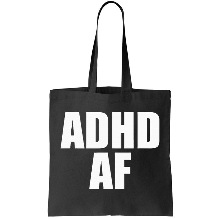 Adhd Af Tote Bag