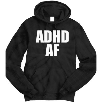 Adhd Af Tie Dye Hoodie