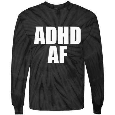 Adhd Af Tie-Dye Long Sleeve Shirt