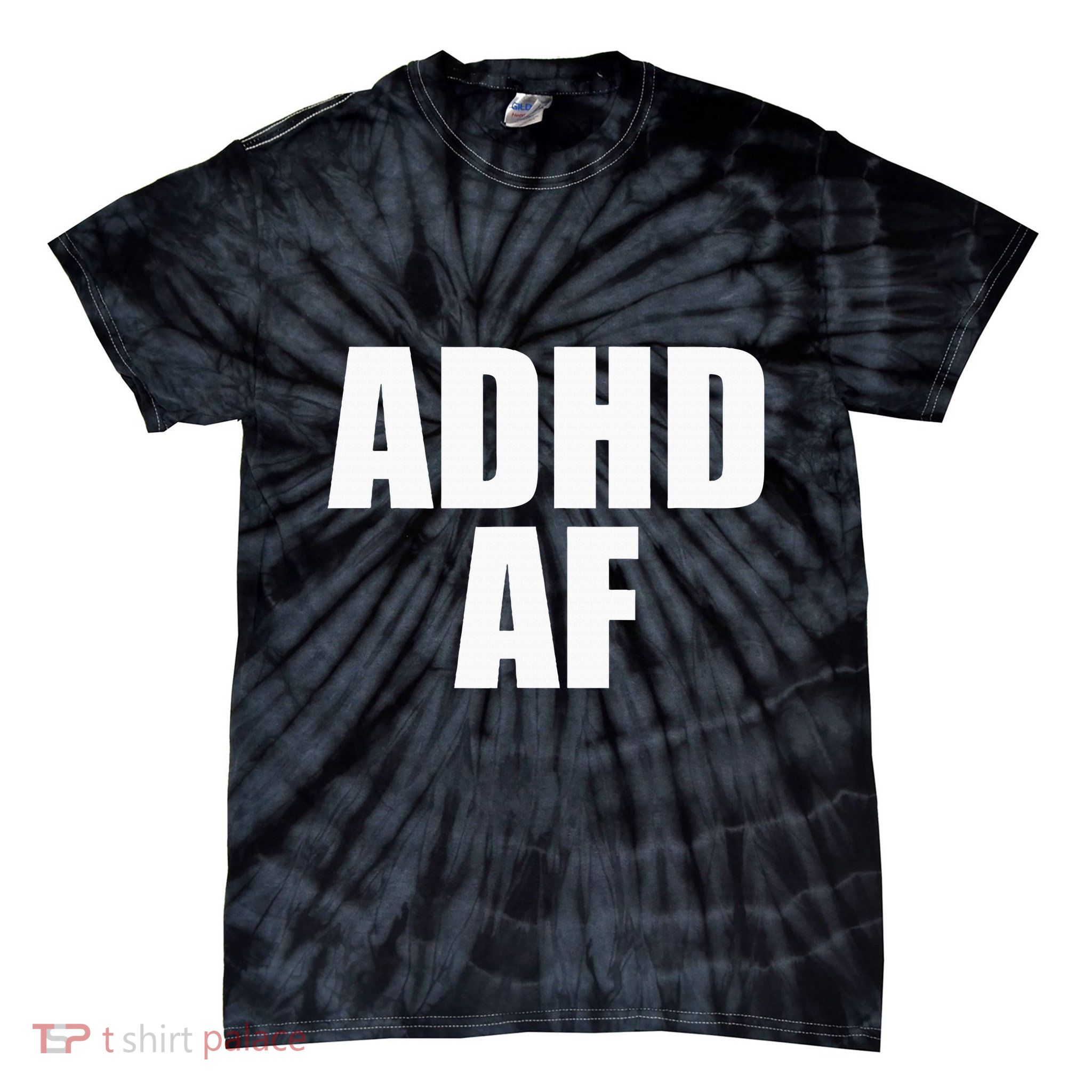 Adhd Af Tie-Dye T-Shirt