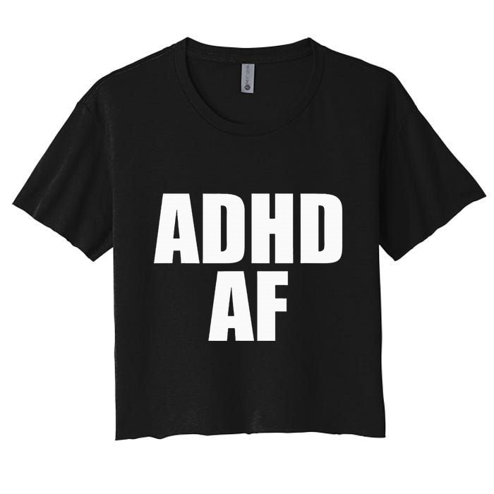 Adhd Af Women's Crop Top Tee