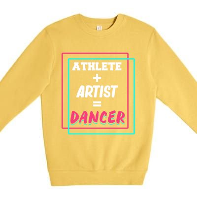 Athlete And Artist Equals Dancer Dance Dancing Day Graphic Gift Premium Crewneck Sweatshirt